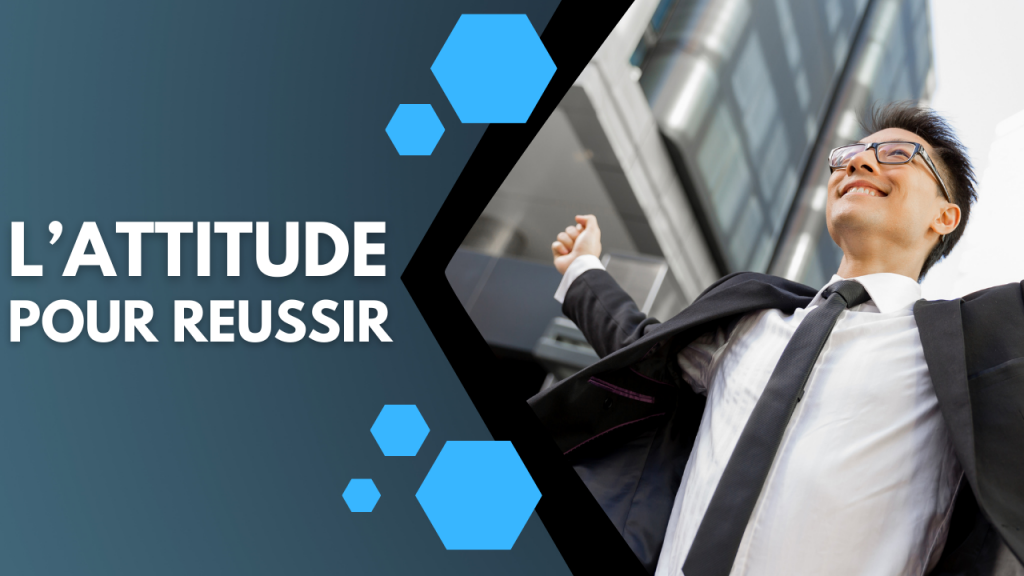 l'attitude pour réussir