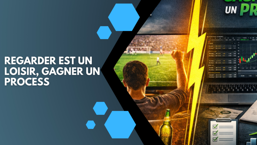 Regarder est un loisir, gagner est un process